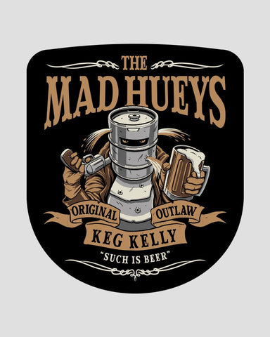 THE MAD HUEYS - Such Is Beer Sticker - BLACK