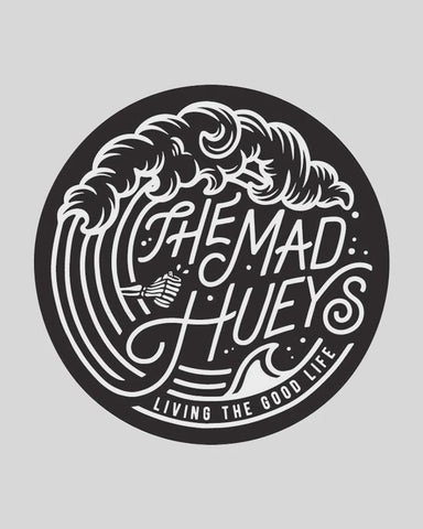 THE MAD HUEYS The Good Life Sticker - BLACK